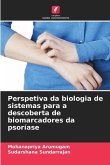 Perspetiva da biologia de sistemas para a descoberta de biomarcadores da psoríase