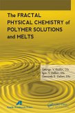 The Fractal Physical Chemistry of Polymer Solutions and Melts