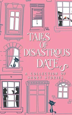 Tales of Disastrous Dates - Dalton, Jamie; Gomez, D. C.; Michelle, Kristene