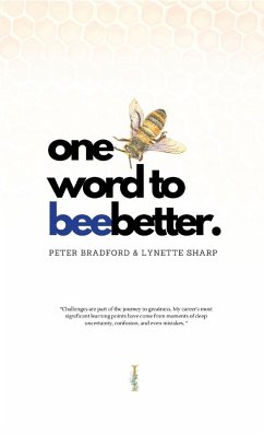 One Word To BeeBetter - Bradford, Peter; Sharpe, Lynette; Lanarch, Sarah