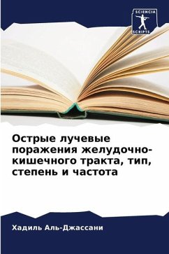 Ostrye luchewye porazheniq zheludochno-kishechnogo trakta, tip, stepen' i chastota - Al'-Dzhassani, Hadil'