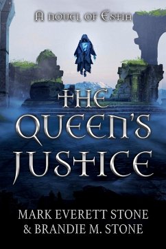 Queen's Justice - Stone, Mark Everett; Stone, Brandie M