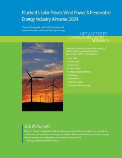 Plunkett's Solar Power, Wind Power & Renewable Energy Industry Almanac 2024 - Plunkett, Jack W