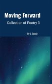 Moving Forward - Collection of Poetry 3