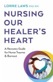 Nursing Our Healer's Heart