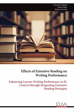 Effects of Extensive Reading on Writing Performance - Yerukneh, Yenenesh; Olana, Tamiru; Zewudie, Mekuria