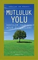 Mutluluk Yolu - ibn Mübarek, Abdullah