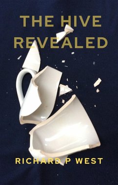 The Hive Revealed (eBook, ePUB) - West, Richard