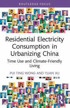 Residential Electricity Consumption in Urbanizing China - Wong, Pui Ting; Xu, Yuan