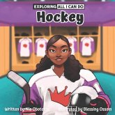 Exploring All I Can Do - Hockey