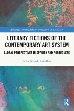 Literary Fictions of the Contemporary Art System - Garrido Castellano, Carlos