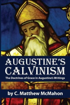 Augustine's Calvinism - McMahon, C Matthew