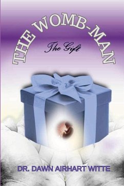 The WOMB-man, The Gift - Airhart Witte, Dawn; Thompson, Valerie C.; Burr, Ferecka