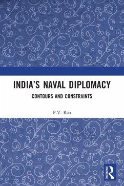 India's Naval Diplomacy - Rao, P V