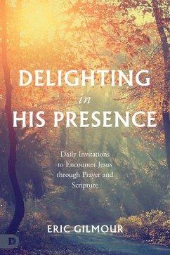 Delighting in His Presence - Gilmour, Eric