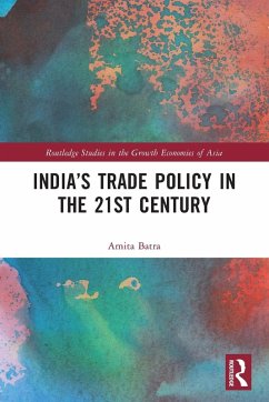 India's Trade Policy in the 21st Century - Batra, Amita