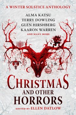 Christmas and Other Horrors - Datlow, Ellen;Bulkin, Nadia;Dowling, Terry