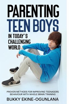 Parenting Teen Boys in Today's Challenging World - Ekine-Ogunlana, Bukky