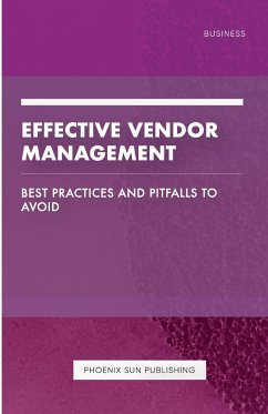 Effective Vendor Management - Best Practices and Pitfalls to Avoid - Publishing, Ps