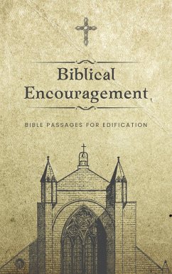 Biblical Encouragement: Bible Passages for Edification (eBook, ePUB) - Payne, Daniel