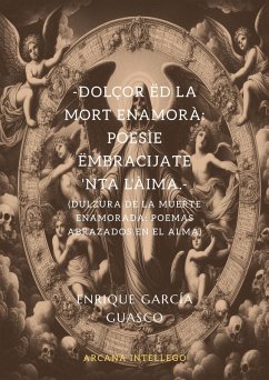 Dolçor ëd la Mort Enamorà: Poesìe ëmbracijate 'nta l'àima. (Poesía en dos vías, #3) (eBook, ePUB) - Guasco, Enrique García