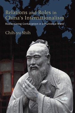 Relations and Roles in China's Internationalism - Shih, Chih-Yu