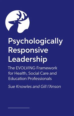 The Psychologically Responsive Leader - Knowles, Sue; I'Anson, Gill