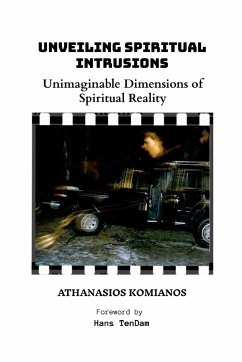 Unveiling Spiritual Intrusions - Komianos, Athanasios