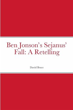 Ben Jonson's Sejanus' Fall - Bruce, David