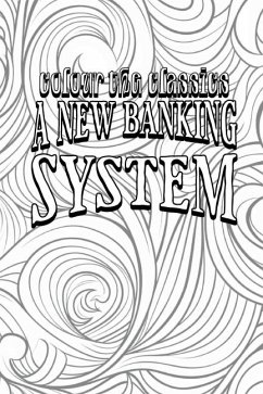 A New Banking System - Colour the Classics