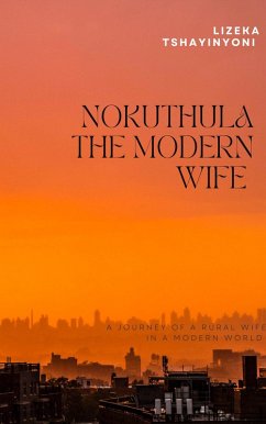 Nokuthula the Modern Wife (eBook, ePUB) - Tshayinyoni, Lizeka