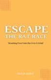 Escape The Rat Race (eBook, ePUB)