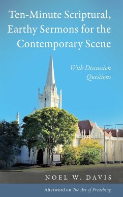 Ten-Minute Scriptural, Earthy Sermons for the Contemporary Scene (eBook, ePUB)