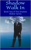 Shadow Walk In (The Shadow Walker, #2) (eBook, ePUB)