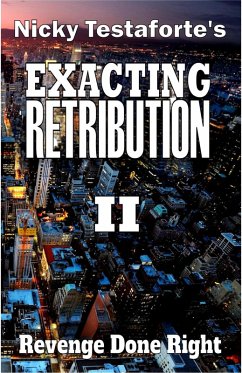 Exacting Retribution II (eBook, ePUB) - Testaforte, Nicky