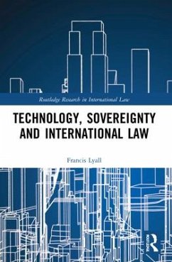 Technology, Sovereignty and International Law - Lyall, Francis