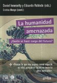 La Humanidad Amenazada