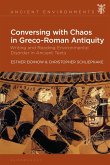 Conversing with Chaos in Graeco-Roman Antiquity