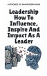 Leadership How To Influence, Inspire... - Bild 1