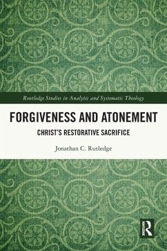 Forgiveness and Atonement - Rutledge, Jonathan
