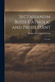 Sectarianism Both Catholic and Protestant