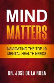 Mind Matters Navigating the top 10 Mental Health Needs (eBook, ePUB)