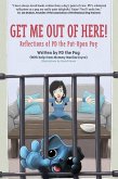 Get Me Out of Here! Reflections of PD, the Put-Upon Pug (PD the Pug, #1) (eBook, ePUB)
