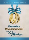 Pensées Révolutionnaires Sur le Mariage (Dieu, le Sexe et Toi, #7) (eBook, ePUB)