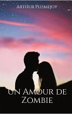 Un Amour de Zombie (eBook, ePUB) Un Amour de Zombie (eBook, ePUB)