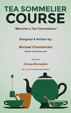 Tea Sommelier Course (eBook, ePUB) - Chamberlain, Michael