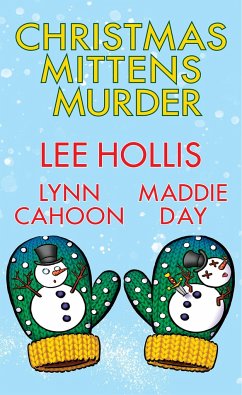 Christmas Mittens Murder - Hollis, Lee; Cahoon, Lynn; Day, Maddie