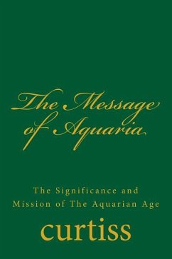 The Message of Aquaria - Curtiss, Frank Homer; Curtiss, Harriette Augusta