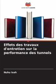 Effets des travaux d'entretien sur la performance des tunnels