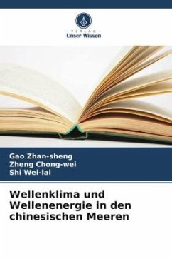 Wellenklima und Wellenenergie in den chinesischen Meeren - Zhan-sheng, Gao;Chong-wei, Zheng;Wei-lai, Shi